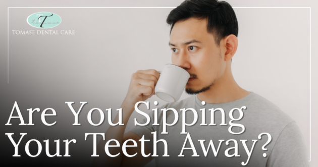 Are You Sipping Your Teeth Away? man drinking from coffee cup